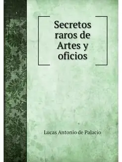 Secretos raros de Artes y oficios