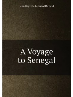 A Voyage to Senegal