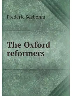 The Oxford reformers