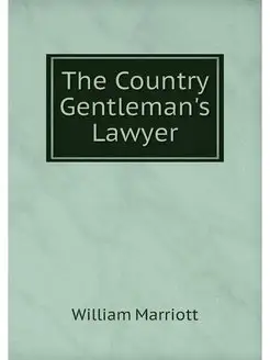 The Country Gentleman's Lawyer