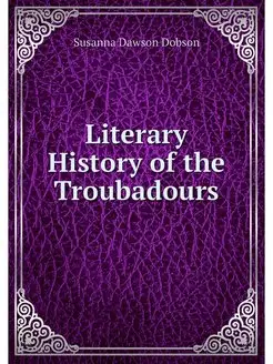 Literary History of the Troubadours