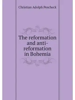 The reformation and anti-reformation