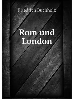 Rom und London