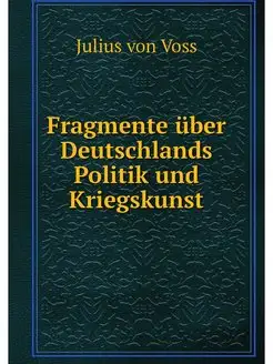 Fragmente uber Deutschlands Politik u