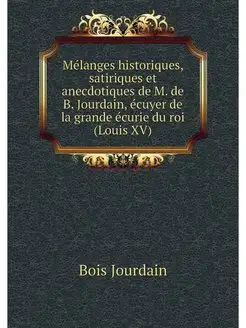 Melanges historiques, satiriques et a