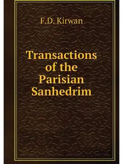 Transactions of the Parisian Sanhedrim