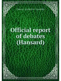 Official report of debates (Hansard)