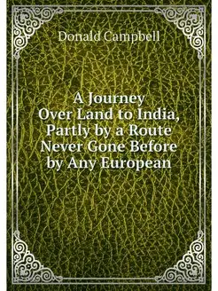 A Journey Over Land to India, Partly