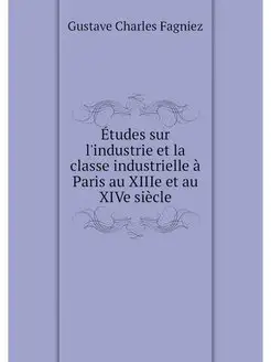 Etudes sur l'industrie et la classe i