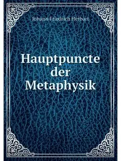 Hauptpuncte der Metaphysik