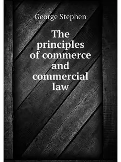 The principles of commerce and commer