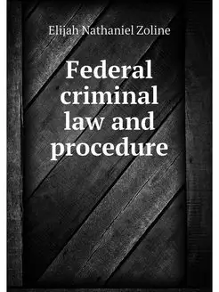 Federal criminal law and procedure