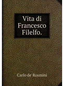 Vita di Francesco Filelfo