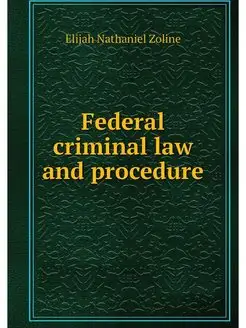 Federal criminal law and procedure