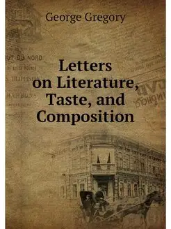 Letters on Literature, Taste, and Com