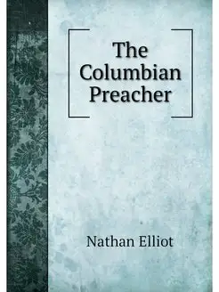 The Columbian Preacher