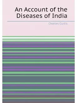 An Account of the Diseases of India