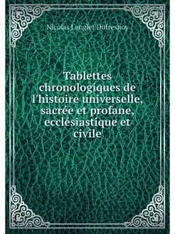 Tablettes chronologiques de l'histoir