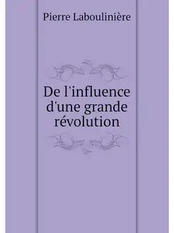 De l'influence d'une grande revolution