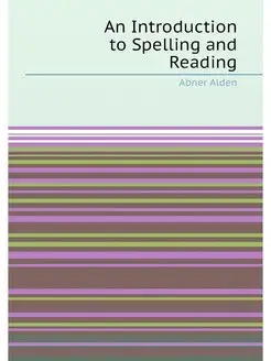 An Introduction to Spelling and Reading