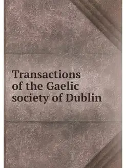 Transactions of the Gaelic society of