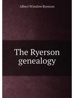 The Ryerson genealogy