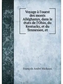 Voyage a l'ouest des monts Alleghanys