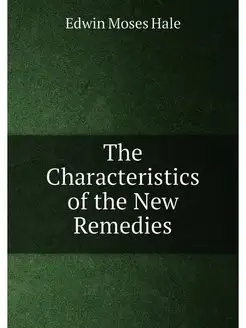 The Characteristics of the New Remedies