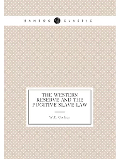 The Western Reserve and the fugitive slave law