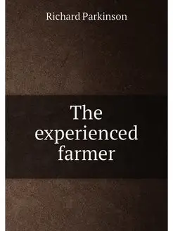 The experienced farmer