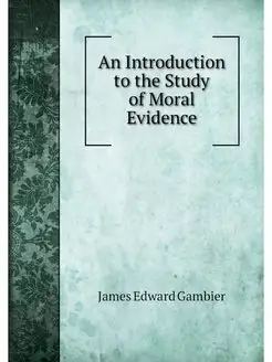 An Introduction to the Study of Moral