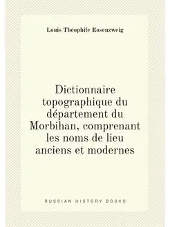 Dictionnaire topographique du département du Morbiha