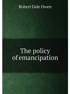 The policy of emancipation