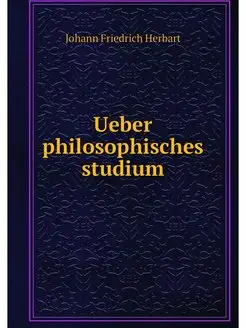 Ueber philosophisches studium