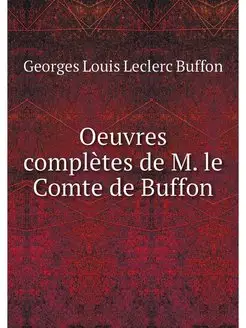 Oeuvres completes de M. le Comte de B