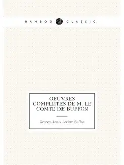 Oeuvres complètes de M. le Comte de Buffon