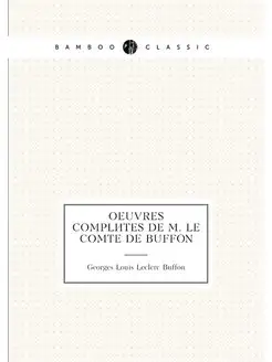 Oeuvres complètes de M. le Comte de Buffon