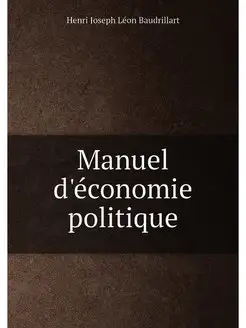 Manuel d'économie politique