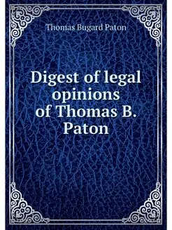 Digest of legal opinions of Thomas B