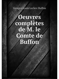 Oeuvres completes de M. le Comte de B