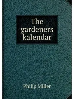 The gardeners kalendar