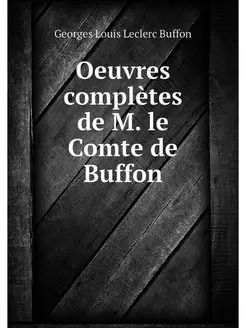 Oeuvres completes de M. le Comte de B