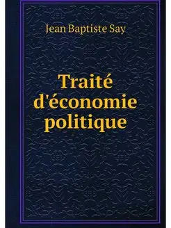 Traite d'economie politique