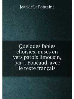 Quelques fables choisies, mises en vers patois limou