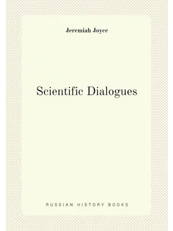 Scientific Dialogues