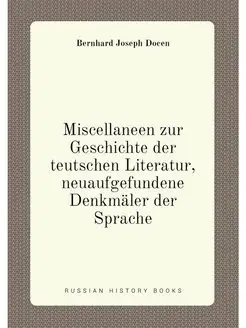 Miscellaneen zur Geschichte der teutschen Literatur