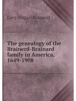 The genealogy of the Brainerd-Brainar