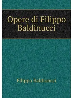 Opere di Filippo Baldinucci