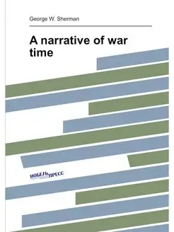 A narrative of war time