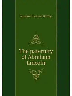 The paternity of Abraham Lincoln